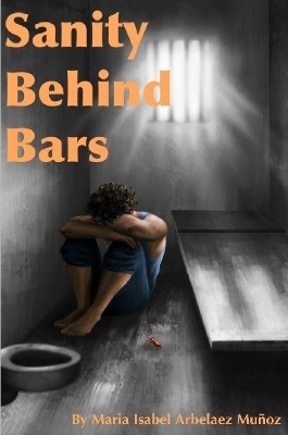 Sanity Behind Bars book