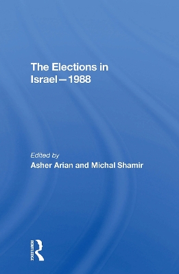 The Elections In Israel1988 by Asher Arian