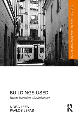 Buildings Used: Human Interactions with Architecture by Nora Lefa