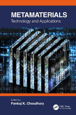 Metamaterials: Technology and Applications by Pankaj K. Choudhury