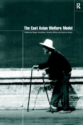 The East Asian Welfare Model by Roger Goodman