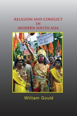 Religion and Conflict in Modern South Asia book