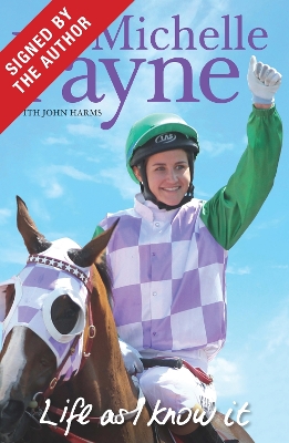 Life As I Know It (Signed by the author) by Michelle Payne