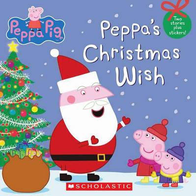 Peppa's Christmas Wish (Peppa Pig) book