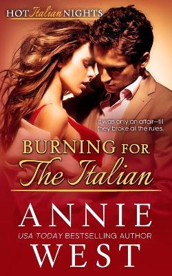 Burning for the Italian: Hot Italian Nights, Book 8 book