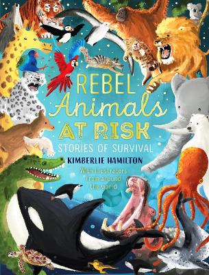 Rebel Animals At-Risk: Stories of Survival book
