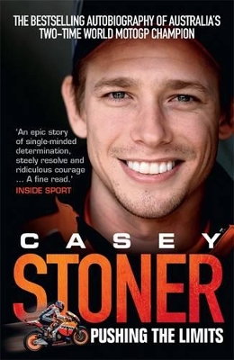 Casey Stoner: Pushing the Limits book
