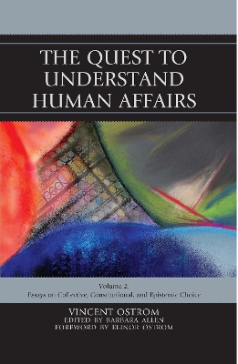 The Quest to Understand Human Affairs by Vincent Ostrom