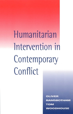 Humanitarian Intervention in Contemporary Conflict book