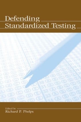 Defending Standardized Testing by Richard Phelps