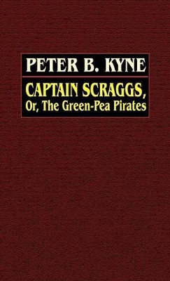 Captain Scraggs; or, The Green-Pea Pirates book