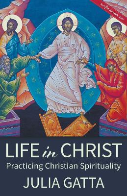 Life in Christ: Practicing Christian Spirituality book