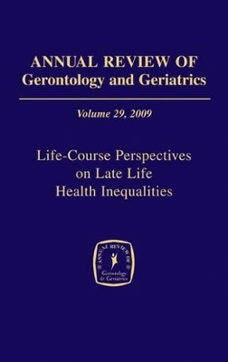 Annual Review of Gerontology and Geriatrics, Volume 29, 2009 book