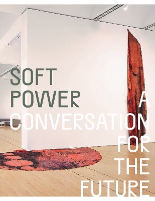 Soft Power: A Conversation for the Future book