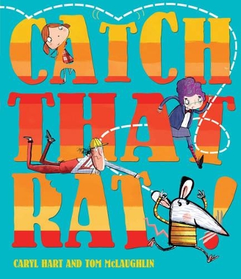 Catch That Rat by Caryl Hart