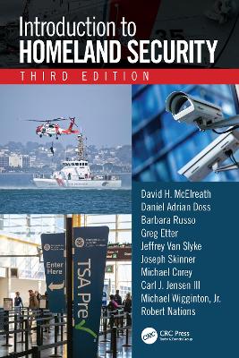 Introduction to Homeland Security, Third Edition by David H. McElreath