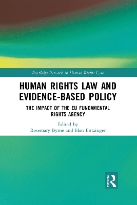 Human Rights Law and Evidence-Based Policy: The Impact of the EU Fundamental Rights Agency by Rosemary Byrne
