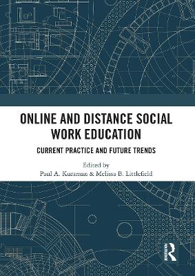 Online and Distance Social Work Education: Current Practice and Future Trends book