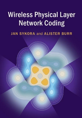 Wireless Physical Layer Network Coding book