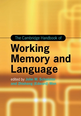 The Cambridge Handbook of Working Memory and Language by John W. Schwieter