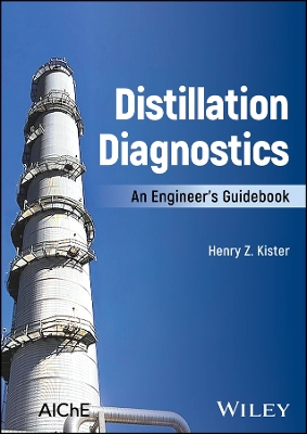 Distillation Diagnostics: An Engineer's Guidebook book