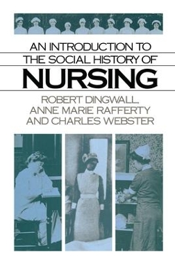 An Introduction to the Social History of Nursing by Robert Dingwall