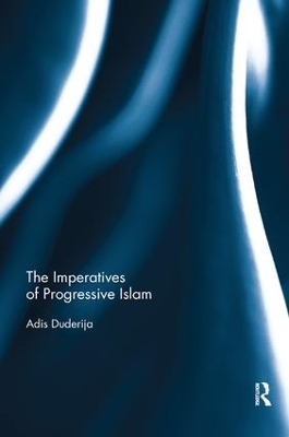 The Imperatives of Progressive Islam by Adis Duderija