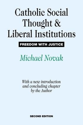 Catholic Social Thought and Liberal Institutions by Mario Bunge