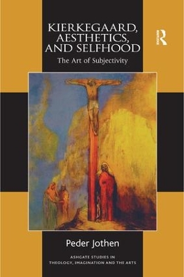 Kierkegaard, Aesthetics, and Selfhood book