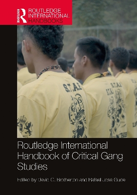 Routledge International Handbook of Critical Gang Studies by David Brotherton