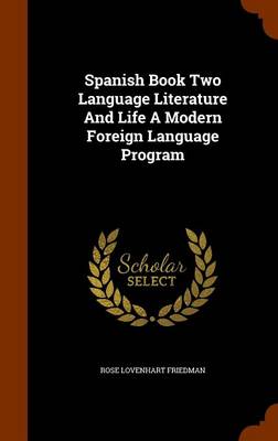 Spanish Book Two Language Literature and Life a Modern Foreign Language Program book