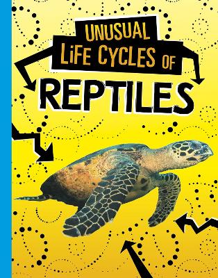 Unusual Life Cycles of Reptiles book