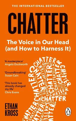 Chatter: The Voice in Our Head and How to Harness It book