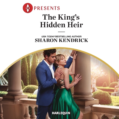 The King's Hidden Heir by Sharon Kendrick