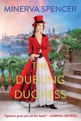 The Dueling Duchess: A Sparkling Historical Regency Romance by Minerva Spencer