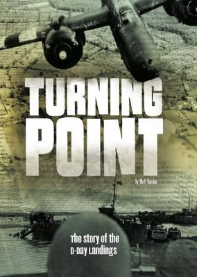 Turning Point: The Story of the D-Day Landings: The Story of the D-Day Landings book