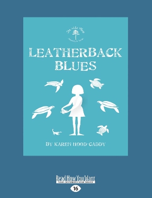 Leatherback Blues by Karen Hood-Caddy