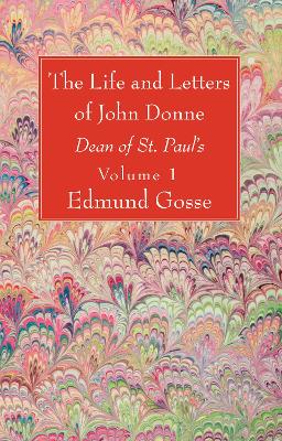 The Life and Letters of John Donne, Vol I book