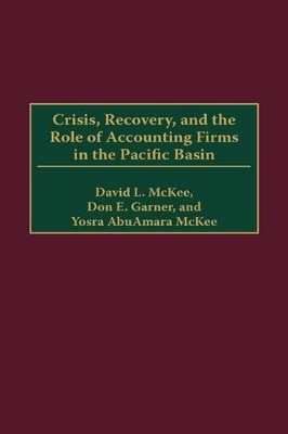 Crisis, Recovery, and the Role of Accounting Firms in the Pacific Basin book