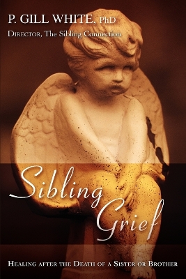 Sibling Grief: Healing After the Death of a Sister or Brother book