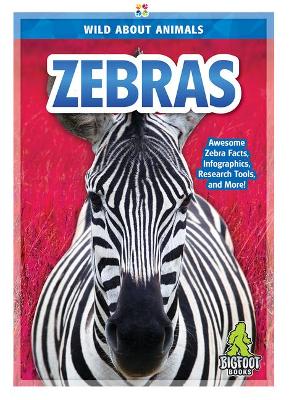 Wild About Animals: Zebras book