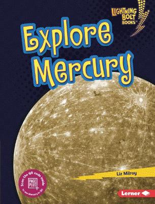 Explore Mercury by Liz Milroy