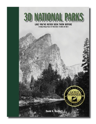 3D National Parks: Like You've Never Seen Them Before: Like You've Never Seen Them Before book