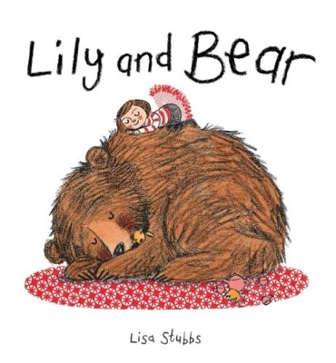 Lily and Bear by Lisa Stubbs