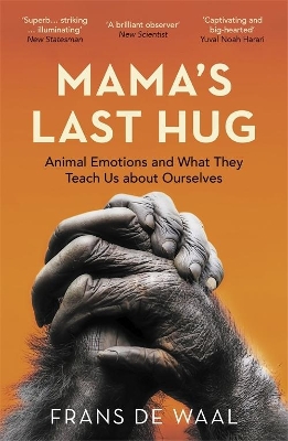 Mama's Last Hug: Animal Emotions and What They Teach Us about Ourselves book