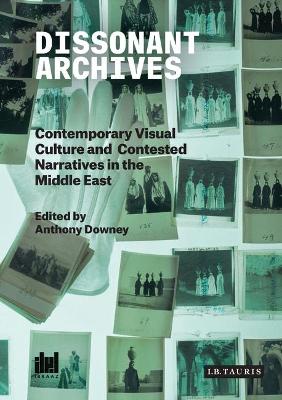 Dissonant Archives by Anthony Downey