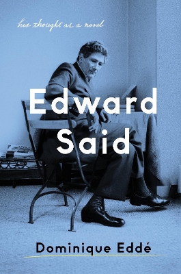 Edward Said: His Thought as a Novel book