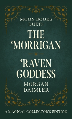 Moon Books Duets - The Morrigan & Raven Goddess: Collector's Edition book