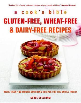 Gluten-Free, Wheat-Free & Dairy-Free Recipes by Grace Cheetham