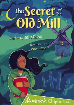 The Secret of the Old Mill: (Lime Chapter Reader) book